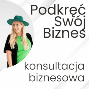 Podkręć Swój Biznes - konsultacja jednorazowa